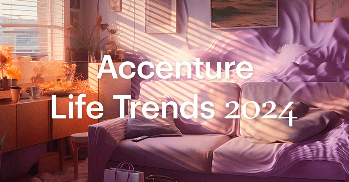 Consulta el informe Accenture Life Trends 2024